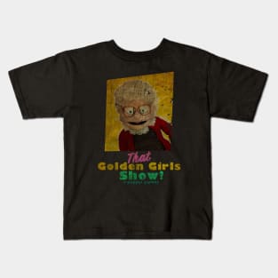 VINTAGE TEXTURE  - Estelle Getty - THAT GOLDEN GIRLS SHOW - A PUPPET PARODY SHOWS Kids T-Shirt